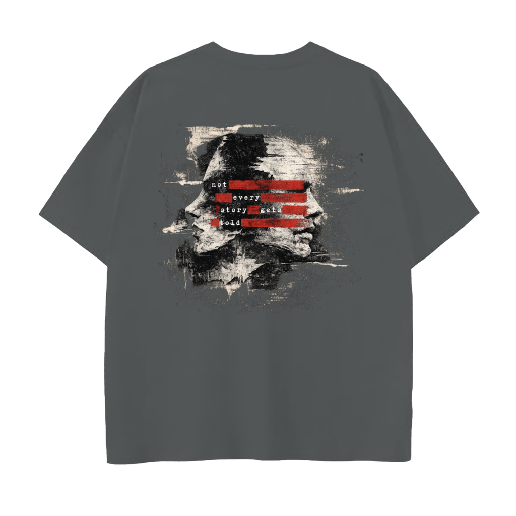 Not Every Story Gets Told Tee