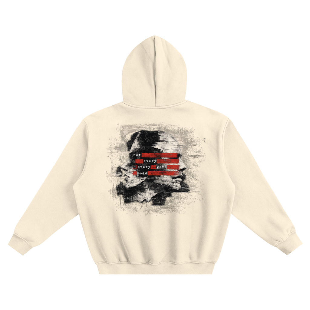 Not Every Story Gets Told Hoodie