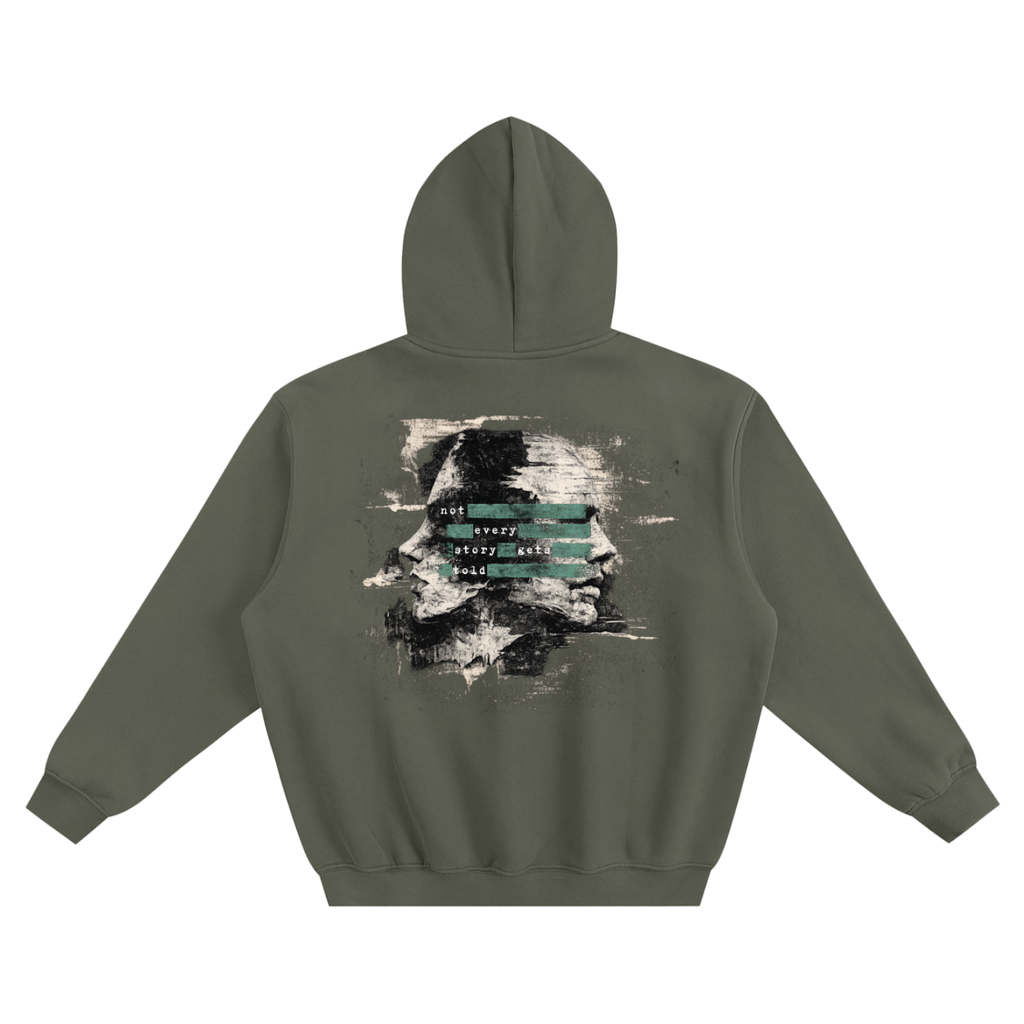 Not Every Story Gets Told Fleeced Hoodie