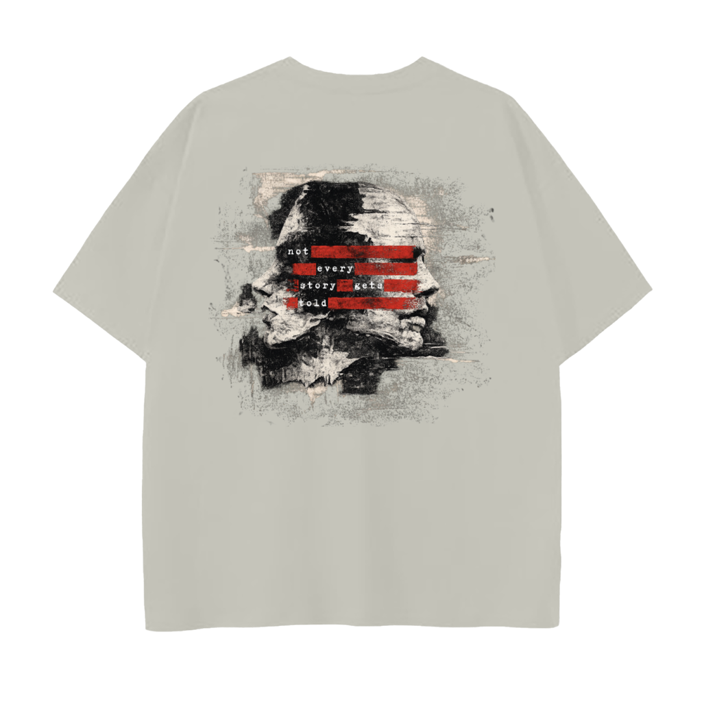 Not Every Story Gets Told Tee