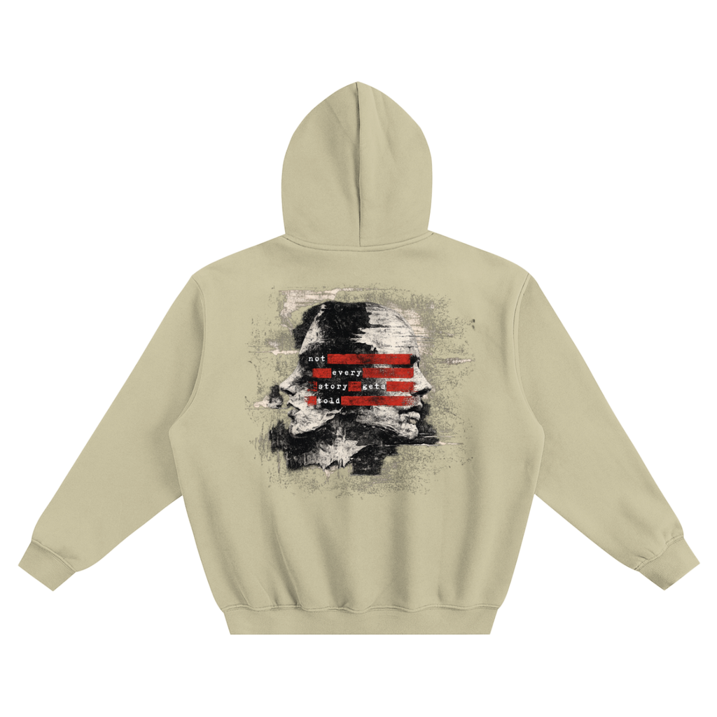 Not Every Story Gets Told Hoodie